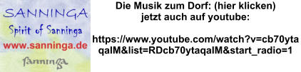 Die Musik zum Dorf: (hier klicken) jetzt auch auf youtube:  https://www.youtube.com/watch?v=cb70ytaqaIM&list=RDcb70ytaqaIM&start_radio=1
